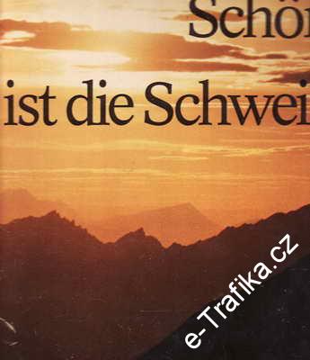 Schön ist die Schweiz, 1974