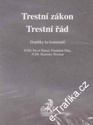 Trestní zákon, Trestní řád, doplňky ke komentáři / Pavel Šámal, 1999