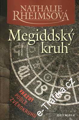 Megiddský kruh / Nathalie Rheimsová, 2007
