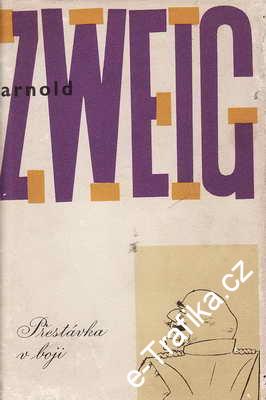 Přestávka v boji / Arnold Zweig, 1962