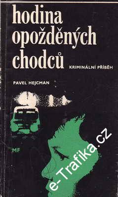 Hodina opožděných chodců / Pavel Hejcman, 1969