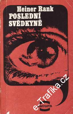Poslední svědkyně / Heiner Rank, 1978