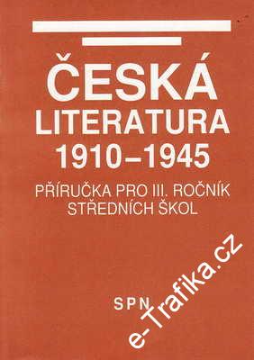 Česká literatura 1910 - 1945 / učebnice pro 3. roč. 