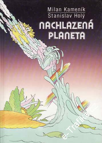 Nachlazená planeta / Milan Kameník, Stanislav Holý, 1994