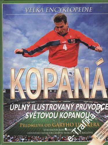 Velká encyklopedie, Kopaná, ilustrovaný průvodce / 1999