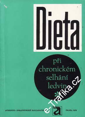 Dieta při chonickém selhání ledvin / MUDr. Ivo Skála, CSc., 1975