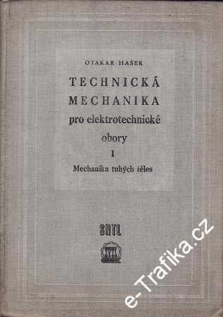 Technická mechanika pro elektrotechnické obory I. mechanika tuhých těles, 1960