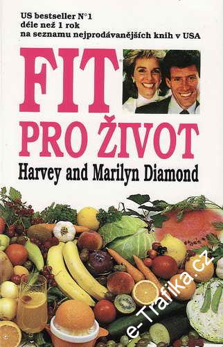 Fit pro život / Harvey and Marilyn Diamond, 1993