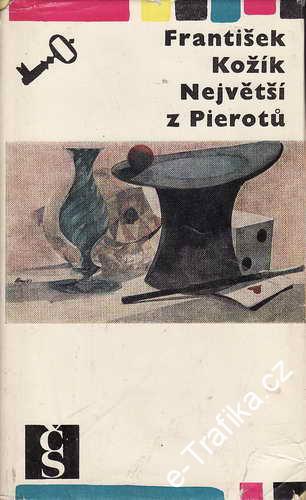 Největší z Pierotů / František Kožík, 1967