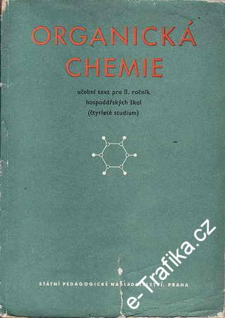 Organická chemie, učební text pro II.ročník hospodářských škol, 1958