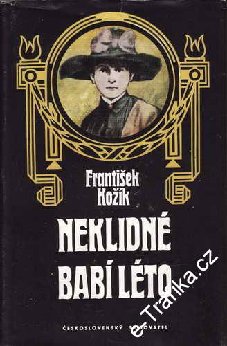 Neklidné babí léto / František Kožík, 1983