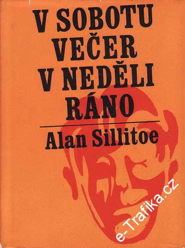 V sobotu večer a neděli ráno / Alan Sillitoe, 1967