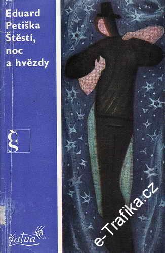 Štěstí, noc a hvězdy / Eduard Petiška, 1975