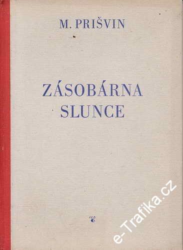Zásobárna slunce / Michail Prišvin, 1948