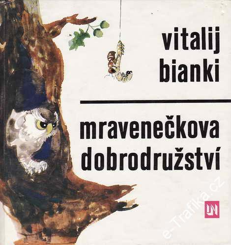 Mravenečkova dobrodružství / Vitalij Bianki, 1978