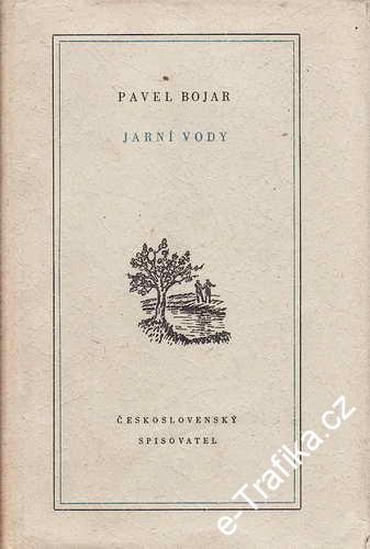 Jarní vody / Pavel Bojar, 1952
