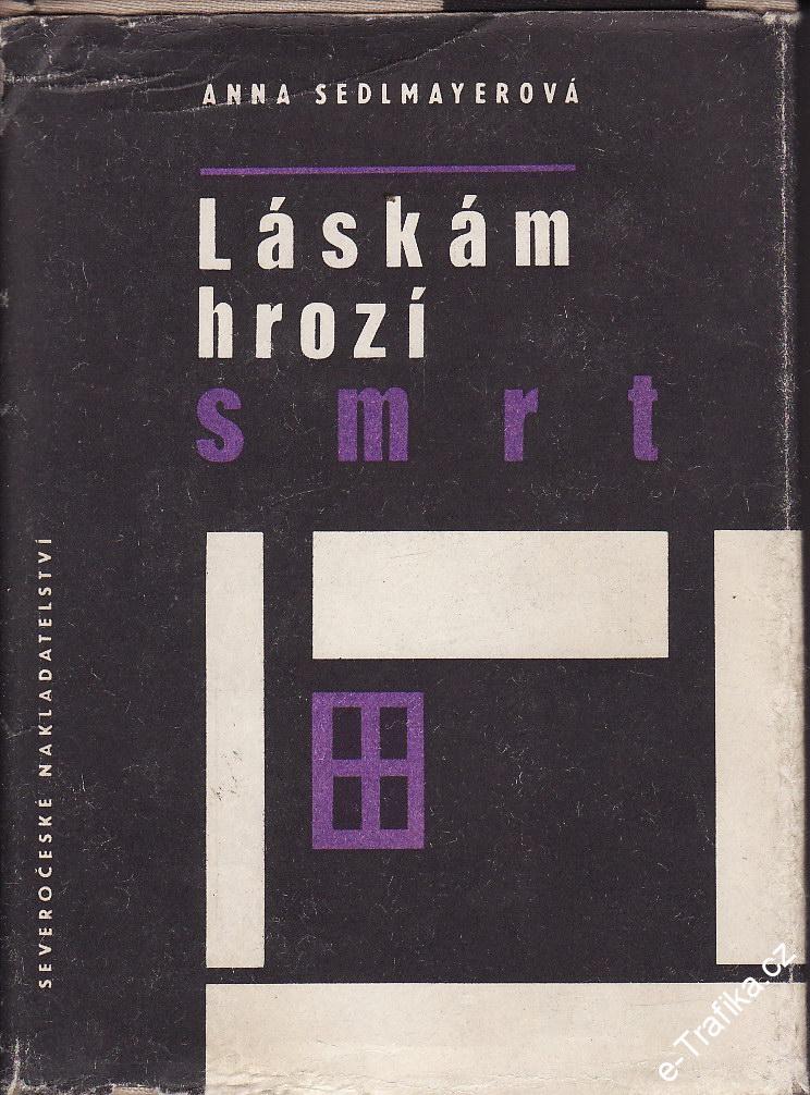 Láskám hrozí smrt / Anna Sedlmayerová, 1967