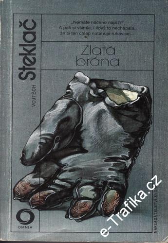 Zlatá brána / Vojtěch Steklač, 1988