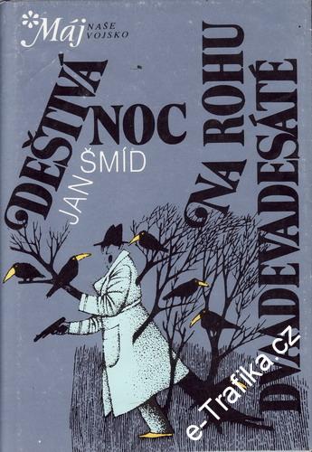 Deštivá noc na rohu dvaadevadesáté / Jan Šmíd, 1990