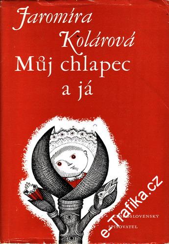 Můj chlapec a Já / Jaromíra Kolárová, 1977