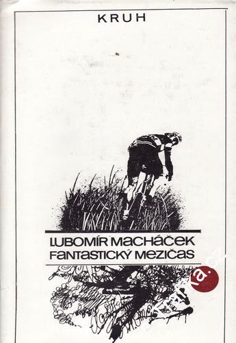 Fantastický mezičas / Lubomír Macháček, 1989