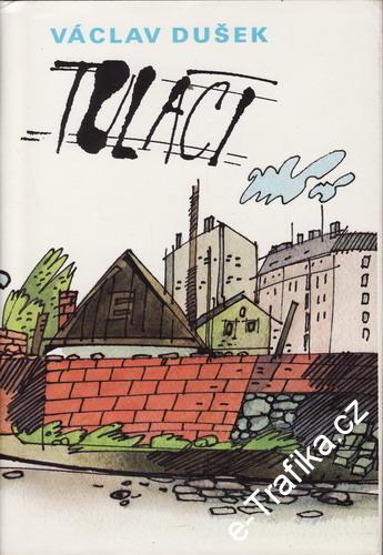 Tuláci / Václav Dušek, 1989