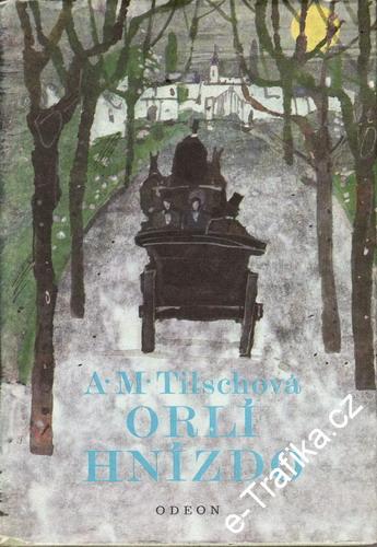 Orlí hnízdo / Anna Maria Tilschová, 1978