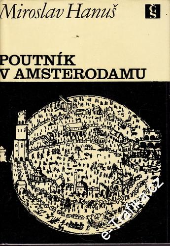 Poutník v Amsterodamu / Miroslav Hanuš, 1967