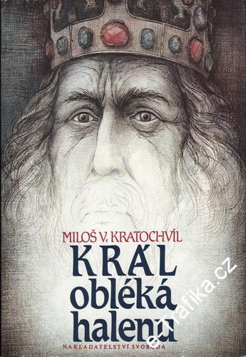 Král obléká halenu / Miloš V. Kratochvíl, 1989