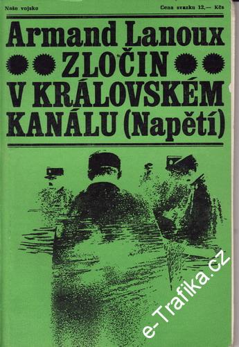Zločin v královském kanálu / Armand Lanoux, 1970