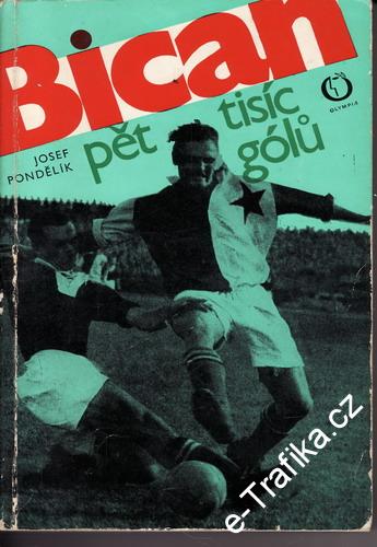 Bican, pět tisíc gólů / Josef Pondělík, 1979