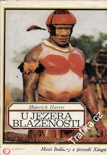 U jezera blaženosti / Heinrich Harrer, 1973