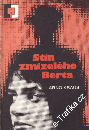 Stín zmizelého Berta / Arno Kraus, 1978