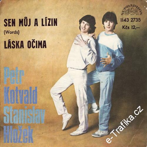 SP Petr Kotvald, Stanislav Hložek, 1988 Sen můj a Lízin