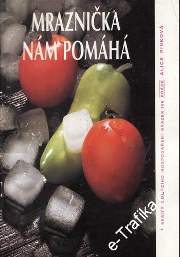 Mraznička nám pomáhá / Alice Pinková, 1990