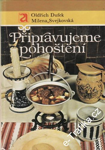 Připravujeme pohoštění / Oldřich Dufek, Milena Svejkovská, 1990