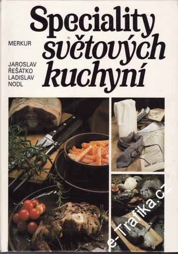 Speciality světových luchyní / Jaroslav Řešátko Ladislav Nodl, 1988