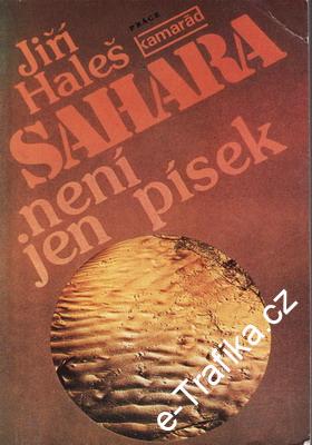Sahara není jen písek / Jiří Haleš, 1982