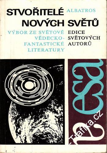Stvořitelé nových Světů / př. Ivo Železný, 1980