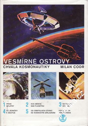 Vesmírné ostrovy, chvála kosmonautiky / Milan Codr, 1978