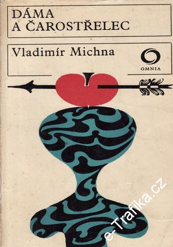 Dáma a čarostřelec / Vladimír Michna, 1970