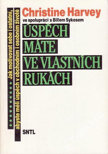Úspěch máte ve vlastních rukách / Christine Harvey, 1990