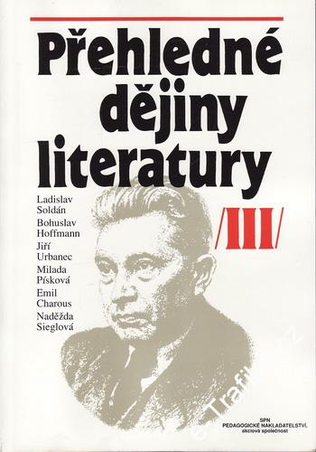 Přehledné dějiny literatury III. / Ladislav Soldán, Bohuslav Hoffmann... 1997