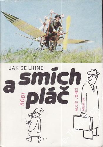 Jak se líhne rodí smích a pláč / Alois Joneš, 1988