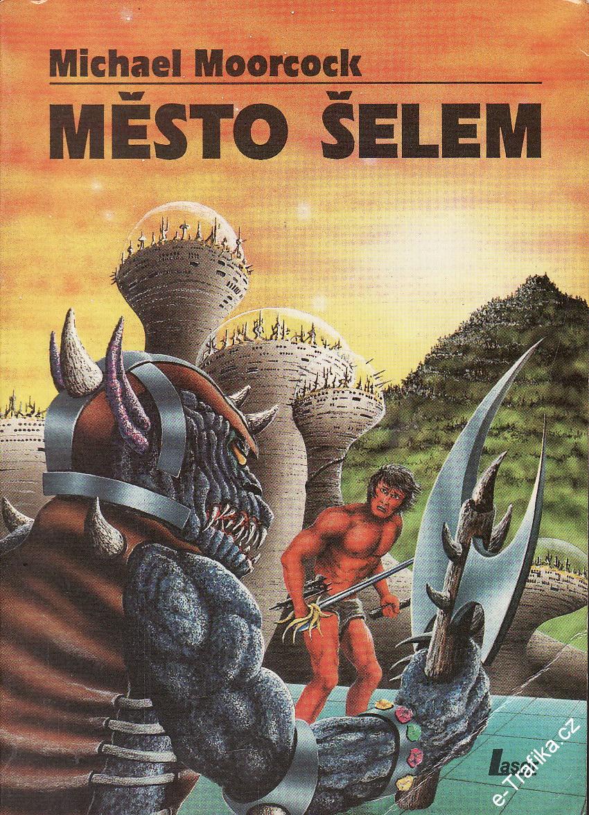 Město šelem / Michael Moorcock, 1992