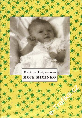 Moje miminko / Martina Drijverová, 1994