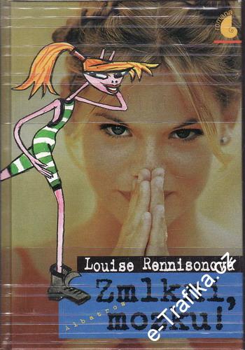 Zmlkni, mozku! / Louise Rennisonová, 2004