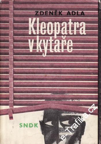 Kleopatra v kytaře / Zdeněk Adla, 1967