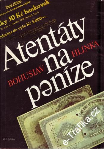 Atentáty na peníze / Bohuslav Hlinka, 1987