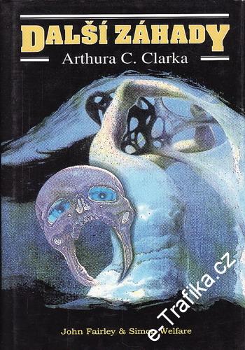 Další záhady Arthura C. Clarka / John Fairley, Simon Welfare, 1999